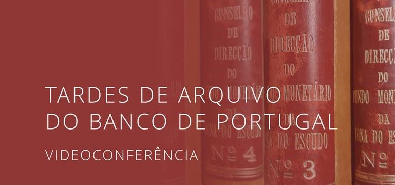 Tardes de Arquivo do Banco de Portugal